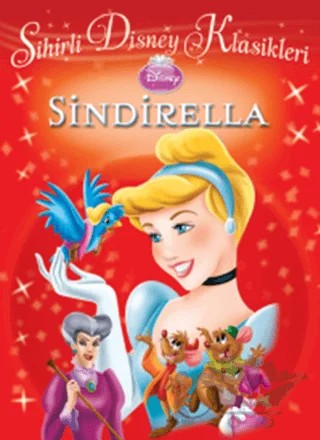 Sihirli Disney Klasikleri - Sindirella – Kolektif – Doğan Egmont Yayıncılık kitap kapağı