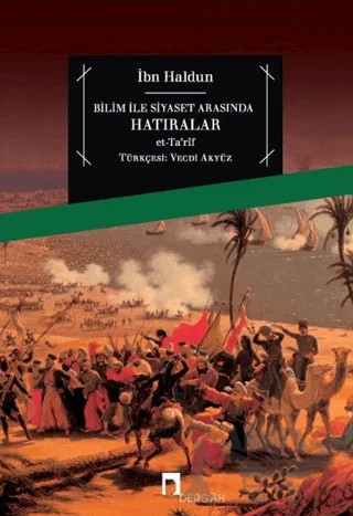 Bilim İle Siyaset Arasında Hatıralar – İbn-i Haldun – Dergah Yayınları kitap kapağı