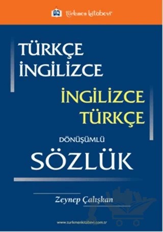 Türkçe - İngilizce / İngilizce - Türkçe Dönüşümlü Sözlük – Zeynep Çalışkan – Türkmen Kitabevi kitap kapağı