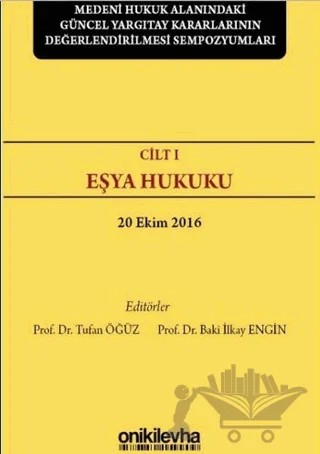 Eşya Hukuku Cilt: 1 – Baki İlkay Engin, Tufan Öğüz – On İki Levha Yayınları kitap kapağı