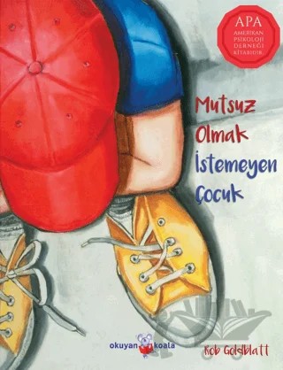 Mutsuz Olmak İstemeyen Çocuk – Rob Goldblatt – Okuyan Koala kitap kapağı