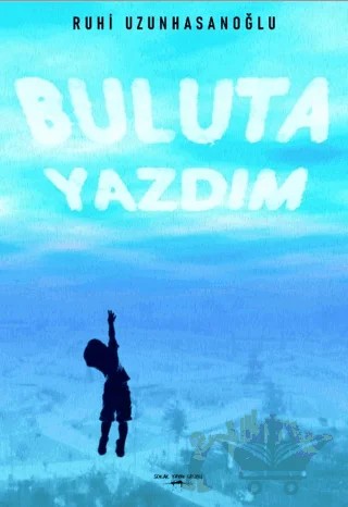 Buluta Yazdım – Ruhi Uzunhasanoğlu – Sokak Kitapları Yayınları kitap kapağı