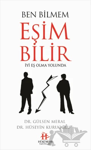 Ben Bilmem Eşim Bilir – Gülsen Meral, Hüseyin Kuruoğlu – Hükümdar Yayınları kitap kapağı