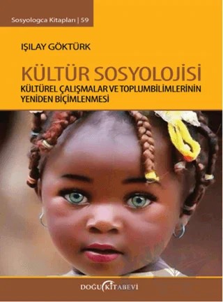 Kültür Sosyolojisi – Işılay Göktürk – Doğu Kitabevi kitap kapağı