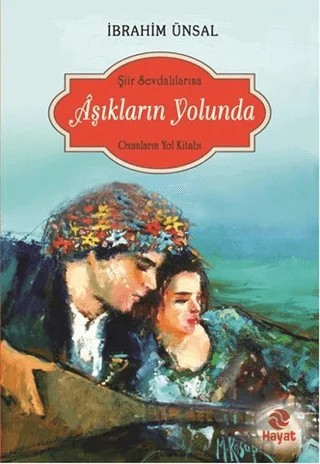 Aşıkların Yolunda – İbrahim Ünsal – Hayat Yayınları kitap kapağı