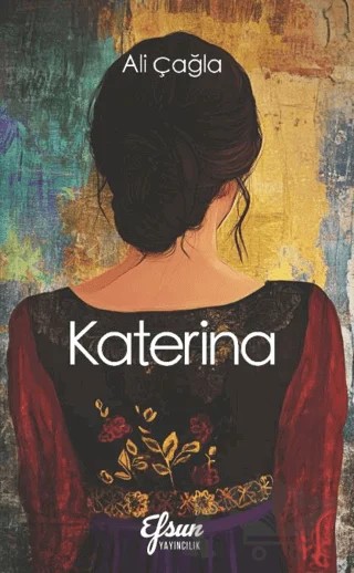 Katerina – Ali Çağla – Efsun Yayıncılık kitap kapağı