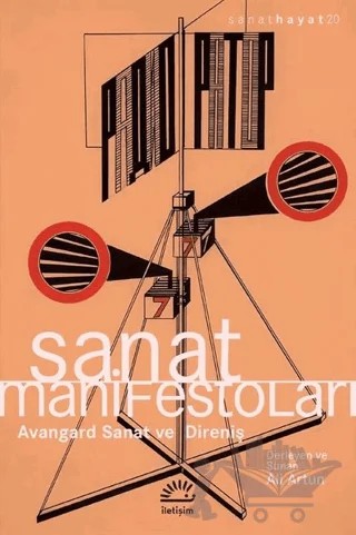 Sanat ve Manifestoları - Avangard Sanat ve Direniş – Kolektif – İletişim Yayınevi kitap kapağı