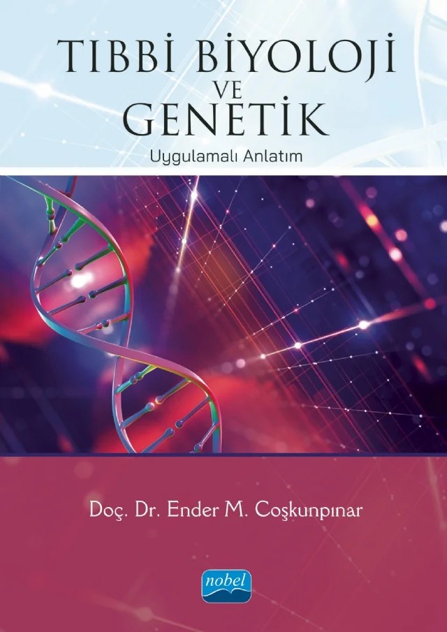 TIBBİ BİYOLOJİ VE GENETİK - Uygulamalı Anlatım – Ender M. Coşkunpınar – Nobel Akademik Yayıncılık kitap kapağı