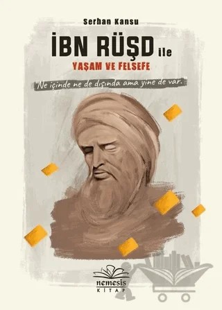 İbn Rüşd ile Yaşam ve Felsefe – Serhan Kansu – Nemesis Kitap kitap kapağı
