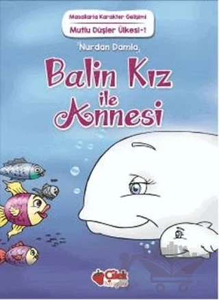 Balin Kız ile Annesi – Nurdan Damla – Çilek Kitaplar kitap kapağı