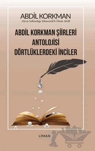 Abdil Korkman Şiirleri Antolojisi Dörtlüklerdeki İnciler – Abdil Korkman – Liman Yayınevi kitap kapağı