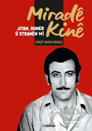 Mirade Kine Jiyan, Huner Ü Stranen Wi – Hurşit Baran Mendeş – Nubihar Yayınları kitap kapağı