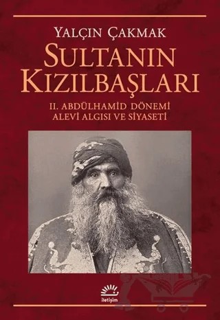 Sultanın Kızılbaşları – Yalçın Çakmak – İletişim Yayınevi kitap kapağı