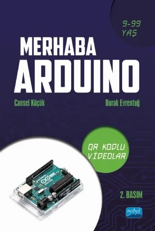 Merhaba Arduino – Burak Evrentuğ, Cansel Küçük – Nobel Akademik Yayıncılık kitap kapağı