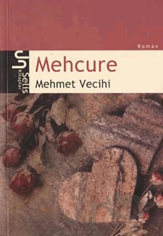 Mehcure – Mehmet Vecihi – Selis Kitaplar kitap kapağı