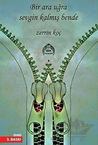 Bir Ara Uğra Sevgin Kalmış Bende – Zerrin Koç – Kekeme Yayınları kitap kapağı