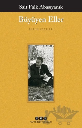 Büyüyen Eller – Sait Faik Abasıyanık – Yapı Kredi Yayınları kitap kapağı