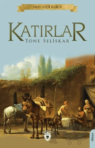 Katırlar – Tone Seliskar – Dorlion Yayınları kitap kapağı