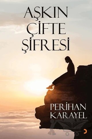 Aşkın Çifte Şifresi – Perihan Karayel – Cinius Yayınları kitap kapağı