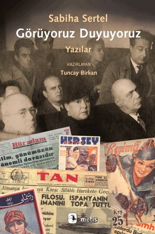 Görüyoruz Duyuyoruz – Sabiha Sertel – Metis Yayınları kitap kapağı