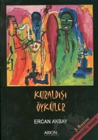 Kuraldışı Öyküler – Ercan Akbay – Arion Yayınevi kitap kapağı