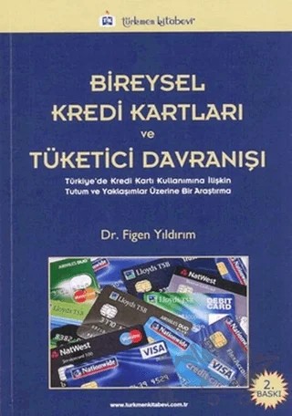 Bireysel Kredi Kartları ve Tüketici Davranışı – Figen Yıldırım – Türkmen Kitabevi kitap kapağı