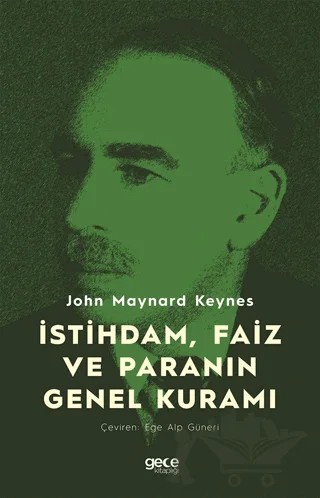 İstihdam, Faiz ve Paranın Genel Kuramı – John Maynard Keynes – Gece Kitaplığı kitap kapağı