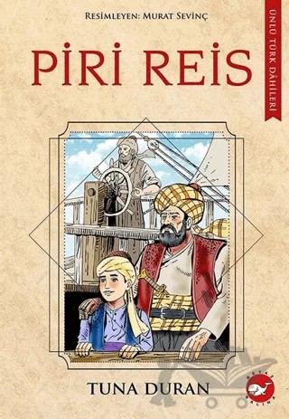 Piri Reis - Ünlü Türk Dahileri – Tuna Duran – Beyaz Balina Yayınları kitap kapağı