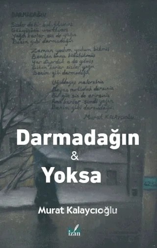 Darmadağın ve Yoksa – Murat Kalaycıoğlu – İzan Yayıncılık kitap kapağı