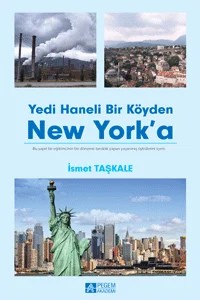 Yedi Haneli Bir Köyden New York’a – İsmet Taşkale – Pegem Akademi Yayıncılık kitap kapağı