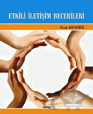 Etkili İletişim Becerileri – Ercan Kocayörük – Kriter Yayınları kitap kapağı