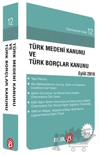 Türk Medeni Kanunu ve Türk Borçlar Kanunu Eylül 2019 – Celal Ülgen – Beta Yayınevi kitap kapağı