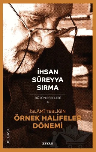İslami Tebliğin Örnek Halifeler Dönemi – İhsan Süreyya Sırma – Beyan Yayınları kitap kapağı