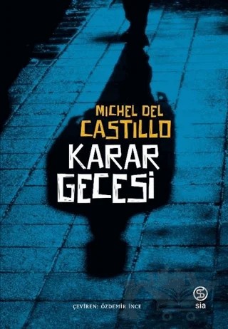 Karar Gecesi – Michel del Castillo – Sia Kitap kitap kapağı