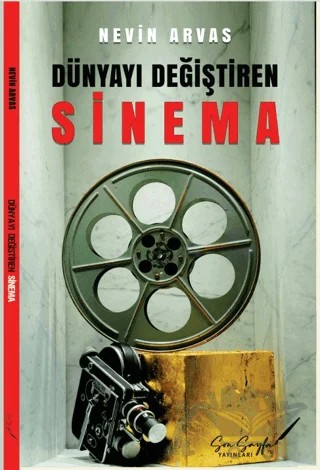 Dünyayı Değiştiren Sinema – Nevin Arvas – Son Sayfa Yayınları kitap kapağı