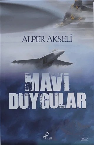 Mavi Duygular – Alper Akseli – Profil Kitap kitap kapağı