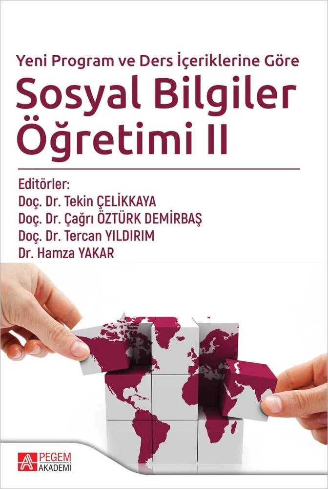 Yeni Program ve Ders İçeriklerine Göre Sosyal Bilgiler Öğretimi II – Tekin Çelikkaya, Akif Pamuk, Alpay Aksin – Pegem Akademi Yayıncılık kitap kapağı