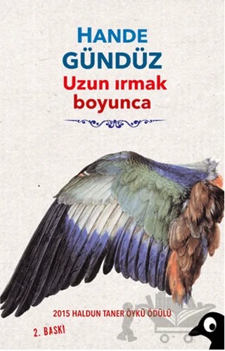 Uzun Irmak Boyunca – Hande Gündüz – Alakarga Sanat Yayınları kitap kapağı
