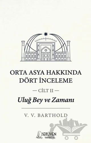 Uluğ Bey ve Zamanı Cilt 2 – V. V. Barthold – Serüven Yayınevi kitap kapağı