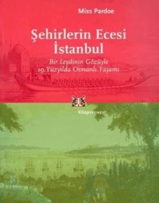 Şehirlerin Ecesi İstanbul – Miss Pardoe – Kitap Yayınevi kitap kapağı