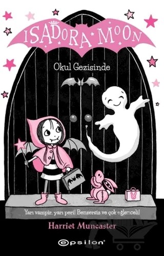 Isadora Moon Okul Gezisinde – Harriet Muncaster – Epsilon Yayınevi kitap kapağı