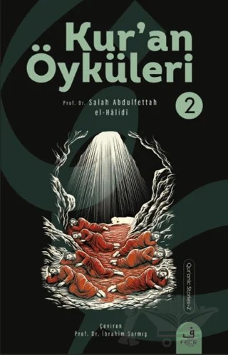Kurʼan Öyküleri - 2 – Salâh Abdulfettâh el-Hâlidî – Fecr Yayınları kitap kapağı