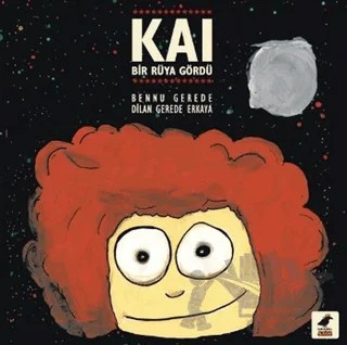 Kai: Bir Rüya Gördü – Bennu Gerede – Kara Karga Yayınları kitap kapağı