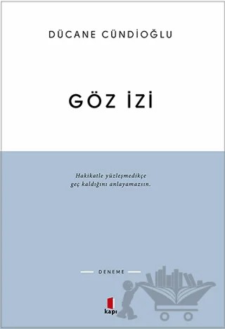 Göz İzi – Dücane Cündioğlu – Kapı Yayınları kitap kapağı