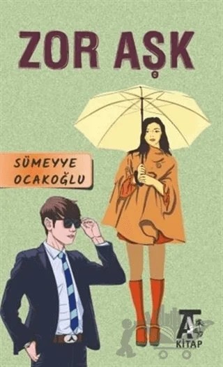 Zor Aşk – Sümeyye Ocakoğlu – Kitap At Yayınları kitap kapağı