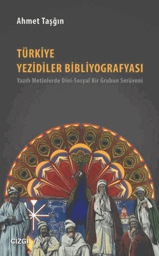 Türkiye Yezidiler Bibliyografyası – Ahmet Taşğın – Çizgi Kitabevi Yayınları kitap kapağı