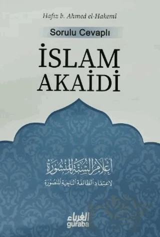 Sorulu - Cevaplı İslam Akaidi – Hafız b. Ahmed el-Hakemi – Guraba Yayınları kitap kapağı