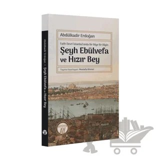 Şeyh Ebülvefa ve Hızır Bey – Abdülkadir Erdoğan – Büyüyen Ay Yayınları kitap kapağı