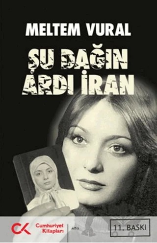 Şu Dağın Ardı İran – Meltem Vural – Cumhuriyet Kitapları kitap kapağı