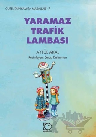 Yaramaz Trafik Lambası – Aytül Akal – Uçanbalık Yayıncılık kitap kapağı